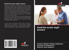 Bookcover of Gastrite acuta negli anziani