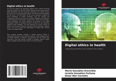Capa do livro de Digital ethics in health 