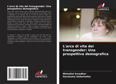 Copertina di L'arco di vita dei transgender: Una prospettiva demografica