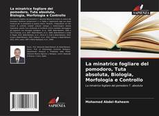 Capa do livro de La minatrice fogliare del pomodoro, Tuta absoluta, Biologia, Morfologia e Controllo 