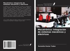 Обложка Mecatrónica: Integración de sistemas mecánicos y eléctricos