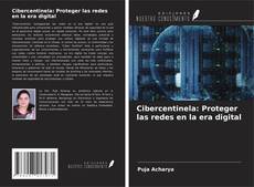 Buchcover von Cibercentinela: Proteger las redes en la era digital