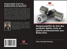 Buchcover von Responsabilité du fait des produits Délits civils et sports professionnels aux États-Unis