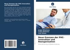 Buchcover von Neue Grenzen der PHC-Innovation und Reorganisation
