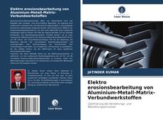 Capa do livro de Elektro erosionsbearbeitung von Aluminium-Metall-Matrix-Verbundwerkstoffen 