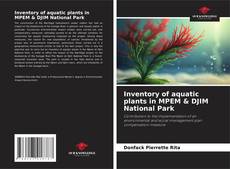 Capa do livro de Inventory of aquatic plants in MPEM & DJIM National Park 