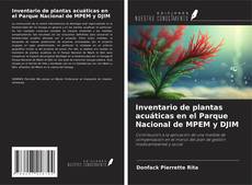 Inventario de plantas acuáticas en el Parque Nacional de MPEM y DJIM kitap kapağı