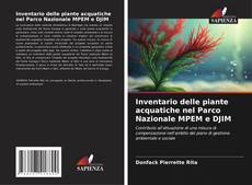 Copertina di Inventario delle piante acquatiche nel Parco Nazionale MPEM e DJIM