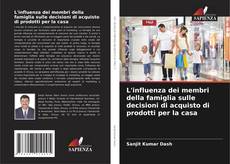 Bookcover of L'influenza dei membri della famiglia sulle decisioni di acquisto di prodotti per la casa
