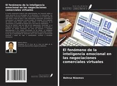 Capa do livro de El fenómeno de la inteligencia emocional en las negociaciones comerciales virtuales 
