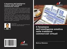 Bookcover of Il fenomeno dell'intelligenza emotiva nelle trattative commerciali virtuali