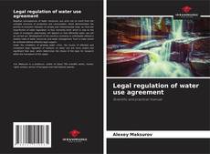 Обложка Legal regulation of water use agreement