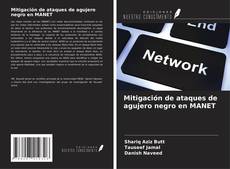 Bookcover of Mitigación de ataques de agujero negro en MANET
