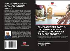 Bookcover of REMPLACEMENT PARTIEL DU CIMENT PAR DES CENDRES VOLANTES ET DU SABLE ROBOTISÉ