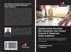 Bookcover of Sostituzione Parziale Del Cemento Con Ceneri Volanti E Materiali Robo-sabbiosi