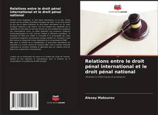 Portada del libro de Relations entre le droit pénal international et le droit pénal national