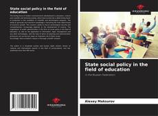 Bookcover of State social policy in the field of education