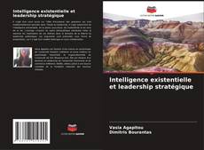 Couverture de Intelligence existentielle et leadership stratégique