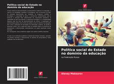 Обложка Política social do Estado no domínio da educação