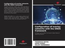 Capa do livro de Configuration of overlay networks with the ONOS framework 