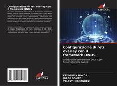 Bookcover of Configurazione di reti overlay con il framework ONOS