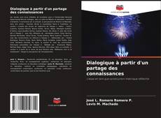 Buchcover von Dialogique à partir d'un partage des connaissances
