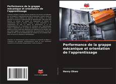 Bookcover of Performance de la grappe mécanique et orientation de l'apprentissage