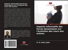 Capa do livro de Impacts informatifs des forces dynamiques sur l'évolution des cours des actions 