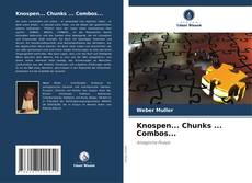 Bookcover of Knospen... Chunks ... Combos...