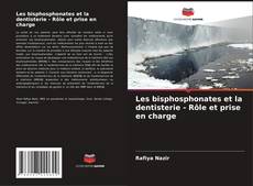 Capa do livro de Les bisphosphonates et la dentisterie - Rôle et prise en charge 