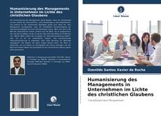 Portada del libro de Humanisierung des Managements in Unternehmen im Lichte des christlichen Glaubens