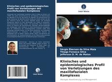 Klinisches und epidemiologisches Profil von Verletzungen des maxillofazialen Komplexes kitap kapağı