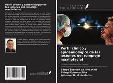 Обложка Perfil clínico y epidemiológico de las lesiones del complejo maxilofacial