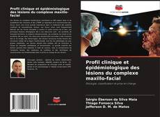 Profil clinique et épidémiologique des lésions du complexe maxillo-facial kitap kapağı