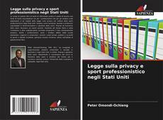Bookcover of Legge sulla privacy e sport professionistico negli Stati Uniti