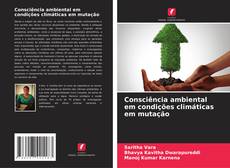 Buchcover von Consciência ambiental em condições climáticas em mutação