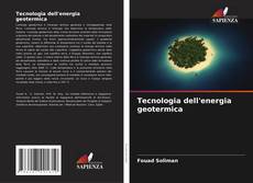 Bookcover of Tecnologia dell'energia geotermica