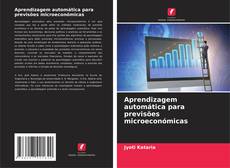 Capa do livro de Aprendizagem automática para previsões microeconómicas 