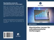 Bookcover of Maschinelles Lernen für mikroökonomische Vorhersagen
