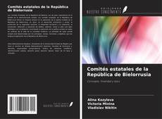 Bookcover of Comités estatales de la República de Bielorrusia