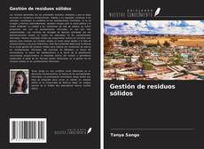 Bookcover of Gestión de residuos sólidos