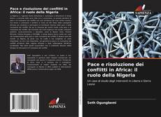 Buchcover von Pace e risoluzione dei conflitti in Africa: il ruolo della Nigeria