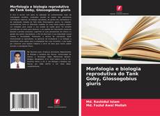 Morfologia e biologia reprodutiva do Tank Goby, Glossogobius giuris kitap kapağı