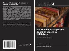 Bookcover of Un análisis de regresión sobre el uso de la biblioteca