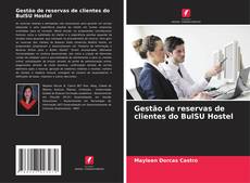 Bookcover of Gestão de reservas de clientes do BulSU Hostel