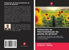 Capa do livro de Potenciais de fitorremediação da planta do girassol 