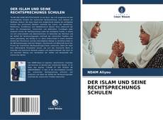 Couverture de DER ISLAM UND SEINE RECHTSPRECHUNGS SCHULEN