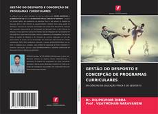 GESTÃO DO DESPORTO E CONCEPÇÃO DE PROGRAMAS CURRICULARES kitap kapağı