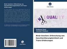 Portada del libro de Binär brechen: Erforschung von Geschlechterungleichheit und Trans-Erfahrungen