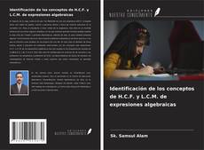 Identificación de los conceptos de H.C.F. y L.C.M. de expresiones algebraicas kitap kapağı
